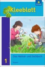 Kleeblatt. Das Heimat- und Sachbuch - Ausgabe 2014 Bayern