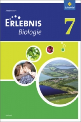 Erlebnis Biologie - Ausgabe 2012 für Sachsen