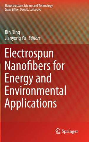 Electrospun Nanofibers for Energy and Environmental Applications (Bin Ding,Jianyong Yu)(Twarda)