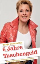 6 Jahre Taschengeld