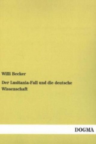 Der Lusitania-Fall und die deutsche Wissenschaft