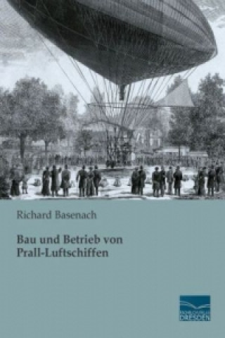 Bau und Betrieb von Prall-Luftschiffen