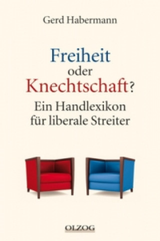 Freiheit oder Knechtschaft?