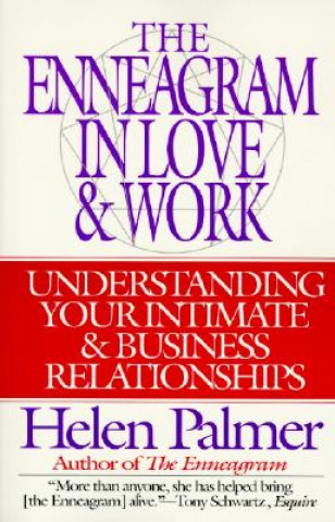 Enneagram in Love and Work Understanding Your Intimate and Business Relationships