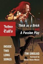 Jethro Tull's Thick as a Brick and A Passion Play