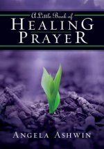 Little Book of Healing Prayer