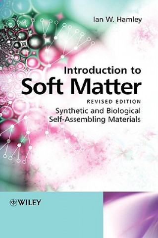 Introduction to Soft Matter - Synthetic and Biological Self-Assembling Materials Revised