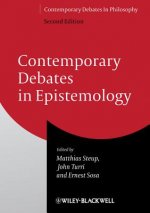 Contemporary Debates in Epistemology, Second Editi on