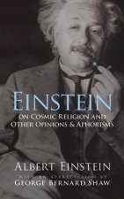 Einstein on Cosmic Religion and Other Opinions and Aphorisms