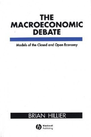 Macroeconomic Debate Models of the Closed and Open Economy