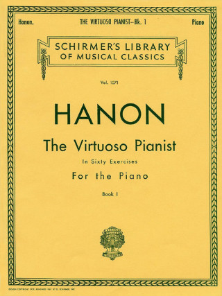 Hanon Virtuoso Pianist in 60 Exercises – Book 1 Schirmer Library of Classics Volume 1071