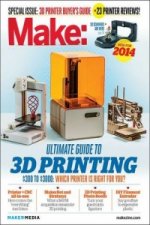 Make: Ultimate Guide to 3D Printing