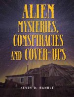 Alien Mysteries, Conspiracies And Cover-ups