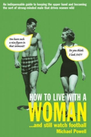 How to Live with a Woman