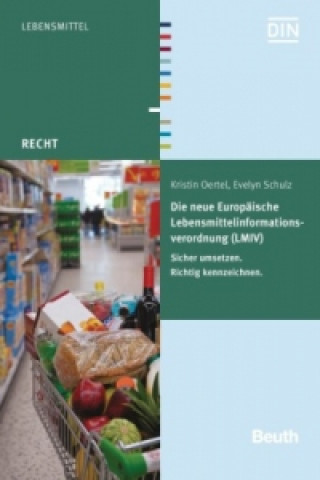 Die neue Europäische Lebensmittelinformationsverordnung (LMIV)