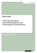 Soziale Kommunikation, Quantenkommunikation und eschatologische Kommunikation