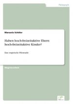 Haben hoch-freizeitaktive Eltern hoch-freizeitaktive Kinder?