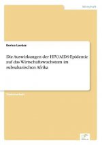 Auswirkungen der HIV/AIDS-Epidemie auf das Wirtschaftswachstum im subsaharischen Afrika