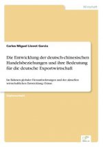 Entwicklung der deutsch-chinesischen Handelsbeziehungen und ihre Bedeutung fur die deutsche Exportwirtschaft
