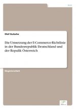 Umsetzung der E-Commerce-Richtlinie in der Bundesrepublik Deutschland und der Repulik OEsterreich