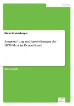 Ausgestaltung und Auswirkungen der LKW-Maut in Deutschland