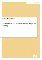 Rentenkrise in Deutschland und Wege zur Loesung