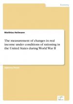 measurement of changes in real income under conditions of rationing in the United States during World War II