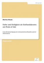 Farbe und Helligkeit als Einflussfaktoren am Point of Sale