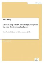 Entwicklung einer Controlling-Konzeption fur eine Betriebskrankenkasse