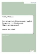 schwedische Bildungssystem und die Integration von Kindern mit Migrationshintergrund