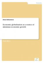 Economic globalisation as a source of ukrainian economic growth