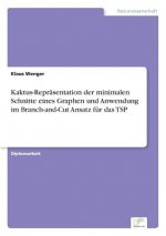 Kaktus-Reprasentation der minimalen Schnitte eines Graphen und Anwendung im Branch-and-Cut Ansatz fur das TSP