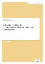 Kulturelle Konflikte im Personalmanagement internationaler Unternehmen