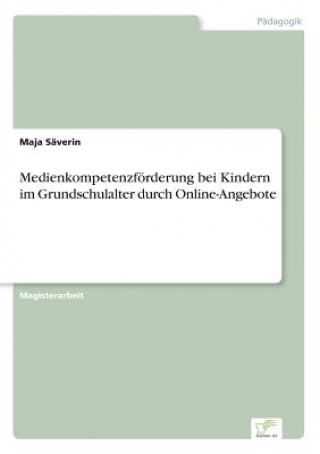 Medienkompetenzfoerderung bei Kindern im Grundschulalter durch Online-Angebote