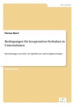 Bedingungen fur kooperatives Verhalten in Unternehmen