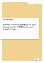 AErztliche Arbeitszeitgestaltung vor dem Hintergrund des EuGH-Urteils vom 9. September 2003