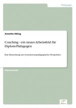 Coaching - ein neues Arbeitsfeld fur Diplom-Padagogen