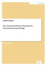 steuerorientierte Planung der Unternehmensnachfolge