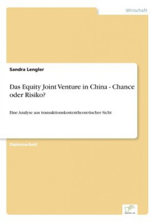 Equity Joint Venture in China - Chance oder Risiko?