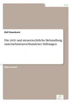 zivil- und steuerrechtliche Behandlung unternehmensverbundener Stiftungen