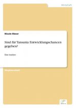 Sind fur Tansania Entwicklungschancen gegeben?