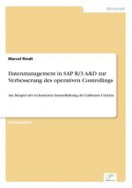 Datenmanagement in SAP R/3 A&D zur Verbesserung des operativen Controllings