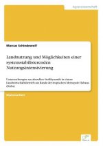Landnutzung und Moeglichkeiten einer systemstabilisierenden Nutzungsintensivierung