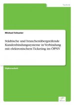 Stadtische und branchenubergreifende Kundenbindungssysteme in Verbindung mit elektronischem Ticketing im OEPNV
