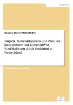 Empirik, Notwendigkeiten und Ziele der kooperativen und konstruktiven Konfliktloesung durch Mediation in Deutschland