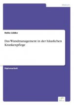 Wundmanagement in der hauslichen Krankenpflege