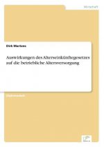 Auswirkungen des Alterseinkunftegesetzes auf die betriebliche Altersversorgung