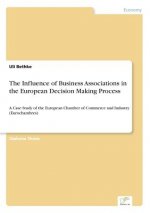 Influence of Business Associations in the European Decision Making Process