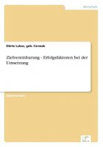 Zielvereinbarung - Erfolgsfaktoren bei der Umsetzung