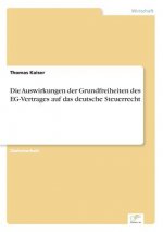 Auswirkungen der Grundfreiheiten des EG-Vertrages auf das deutsche Steuerrecht